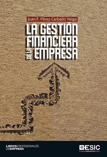 La gestión financiera de la empresa | 9788415986683 | Pérez-Carballo Veiga, Juan F. | Librería Castillón - Comprar libros online Aragón, Barbastro