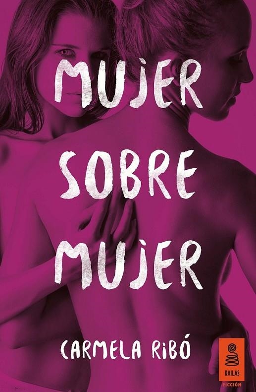 Mujer sobre mujer | 9788416023448 | Ribó, Carmela | Librería Castillón - Comprar libros online Aragón, Barbastro