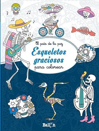 Esqueletos graciosos para colorear | 9789037498714 | Ballon | Librería Castillón - Comprar libros online Aragón, Barbastro