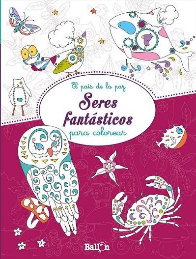 Seres fantásticos para colorear | 9789037498707 | Ballon | Librería Castillón - Comprar libros online Aragón, Barbastro