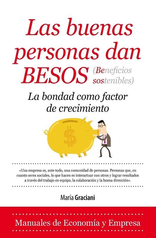 Las buenas personas dan BESOS (Beneficios sostenibles) | 9788416392353 | Graciani García, María | Librería Castillón - Comprar libros online Aragón, Barbastro