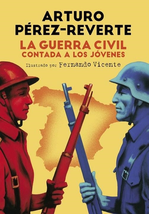 La guerra civil contada a los jóvenes | 9788420482804 | Arturo Pérez-Reverte | Librería Castillón - Comprar libros online Aragón, Barbastro