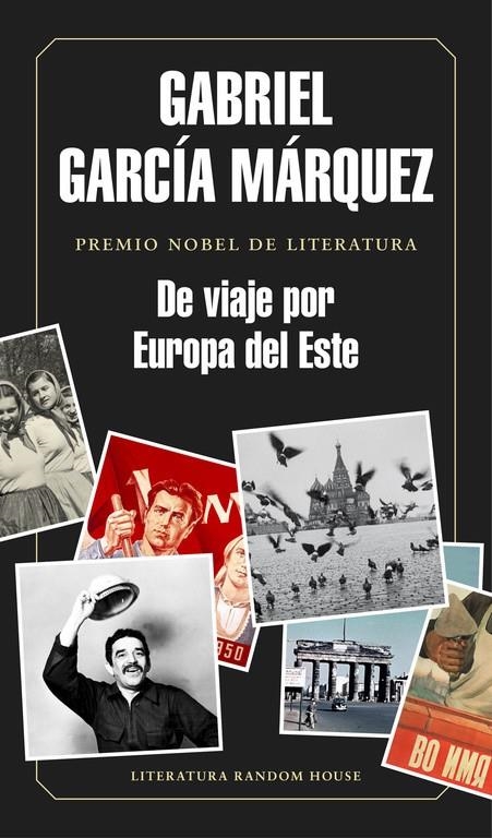 De viaje por Europa del Este | 9788439730460 | GARCÍA MÁRQUEZ,GABRIEL | Librería Castillón - Comprar libros online Aragón, Barbastro