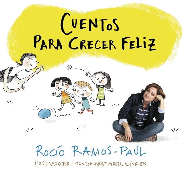 Cuentos para crecer feliz | 9788420481111 | Rocío RamosPaúl | Librería Castillón - Comprar libros online Aragón, Barbastro