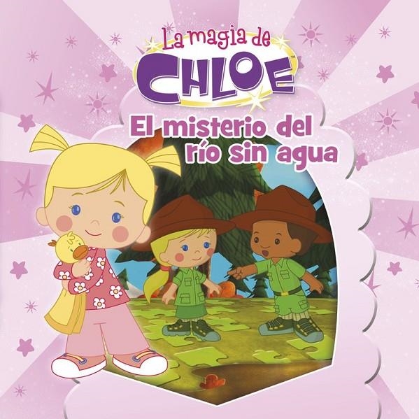 El misterio del río sin agua (La magia de Chloe 6) | 9788437200057 | VARIOS AUTORES | Librería Castillón - Comprar libros online Aragón, Barbastro