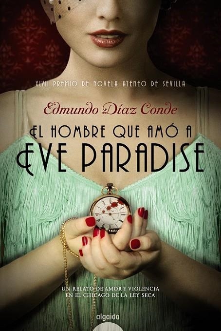 El hombre que amó a Eve Paradise | 9788490673195 | Díaz Conde, Edmundo | Librería Castillón - Comprar libros online Aragón, Barbastro