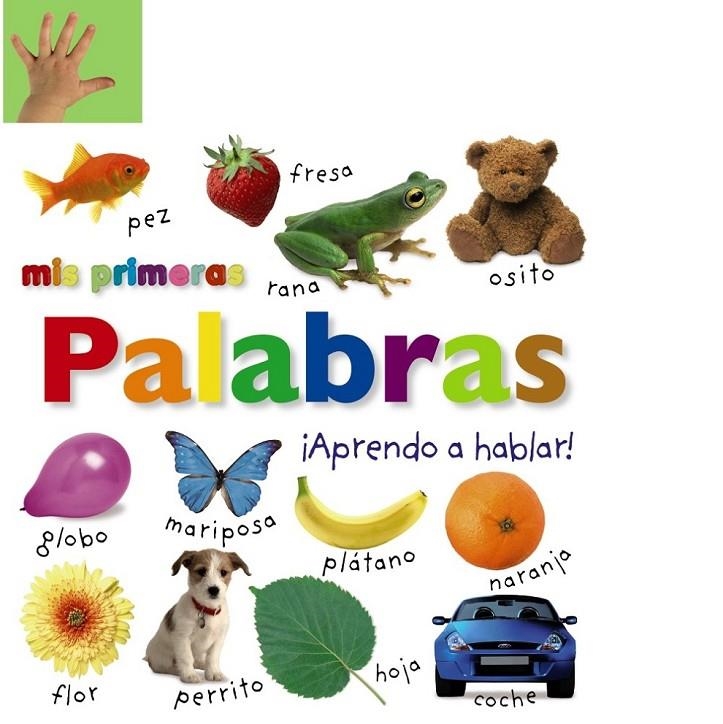 Mis primeras palabras. ¡Aprendo a hablar! | 9788469604441 | VV. AA. | Librería Castillón - Comprar libros online Aragón, Barbastro