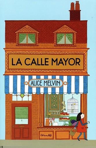 LA CALLE MAYOR | 9788484705185 | MELVIN, ALICE | Librería Castillón - Comprar libros online Aragón, Barbastro