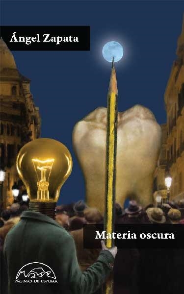 Materia oscura | 9788483931929 | Zapata, Ángel | Librería Castillón - Comprar libros online Aragón, Barbastro