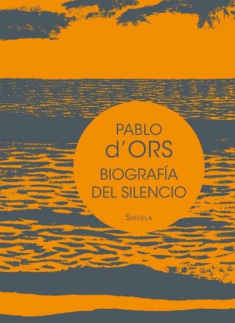 Biografía del silencio | 9788416465613 | d'Ors, Pablo | Librería Castillón - Comprar libros online Aragón, Barbastro