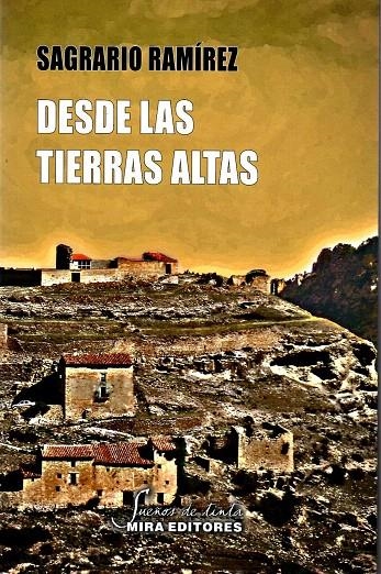 Desde las tierras altas | 9788484654940 | Ramírez Martínez, María del Sagrario | Librería Castillón - Comprar libros online Aragón, Barbastro