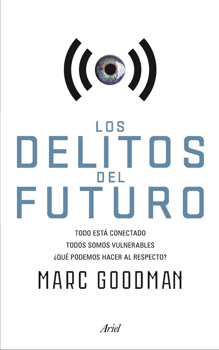 Los delitos del futuro | 9788434422940 | Marc Goodman | Librería Castillón - Comprar libros online Aragón, Barbastro