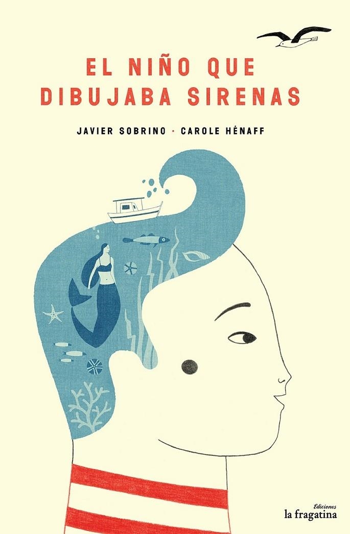 El niño que dibujaba sirenas | 9788416226924 | Sobrino, Javier | Librería Castillón - Comprar libros online Aragón, Barbastro