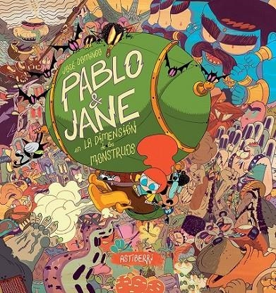 Pablo & Jane en la Dimensión de los Monstruos | 9788416251308 | Domingo, José | Librería Castillón - Comprar libros online Aragón, Barbastro