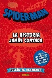 SPIDERMAN: LA HISTORIA JAMÁS CONTADA | 9788490940983 | CLEMENTE, JULIAN M. | Librería Castillón - Comprar libros online Aragón, Barbastro