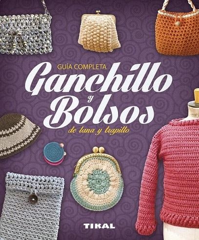 Ganchillo y bolsos de lana y trapillo | 9788499283784 | Pampliega, Virginia/García, Marian/Serrano, Inge | Librería Castillón - Comprar libros online Aragón, Barbastro