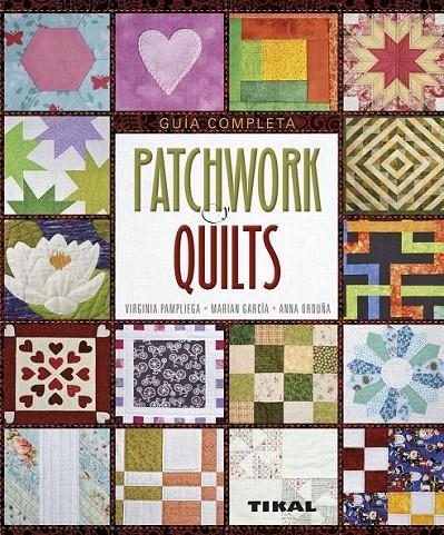 Patchwork y quilts | 9788499283524 | García, Marian/Pampliega, Virginia/Orduña, Anna | Librería Castillón - Comprar libros online Aragón, Barbastro