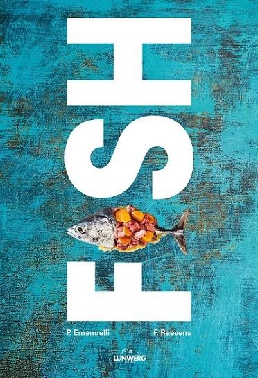 Fish-Pescado | 9788416177806 | Philippe Emanuelli/Frédéric Raevens | Librería Castillón - Comprar libros online Aragón, Barbastro