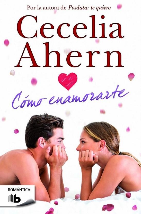 Cómo enamorarte | 9788490701508 | Cecelia Ahern | Librería Castillón - Comprar libros online Aragón, Barbastro