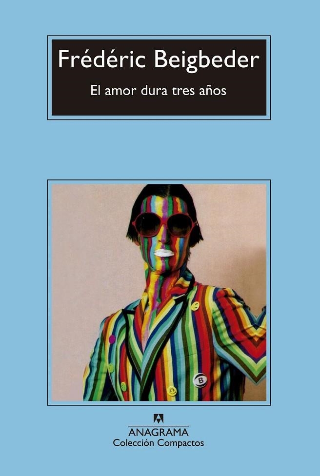 El amor dura tres años | 9788433977878 | Beigbeder, Frédéric | Librería Castillón - Comprar libros online Aragón, Barbastro