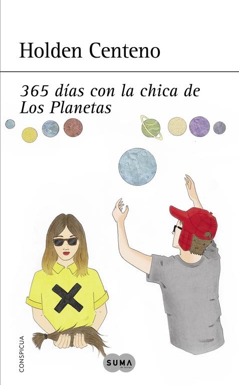 365 días con la chica de Los Planetas | 9788483657935 | CENTENO, HOLDEN | Librería Castillón - Comprar libros online Aragón, Barbastro