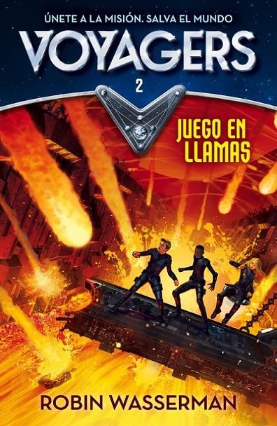 Juego en llamas (Voyagers 2) | 9788420487984 | Robin Wasserman | Librería Castillón - Comprar libros online Aragón, Barbastro