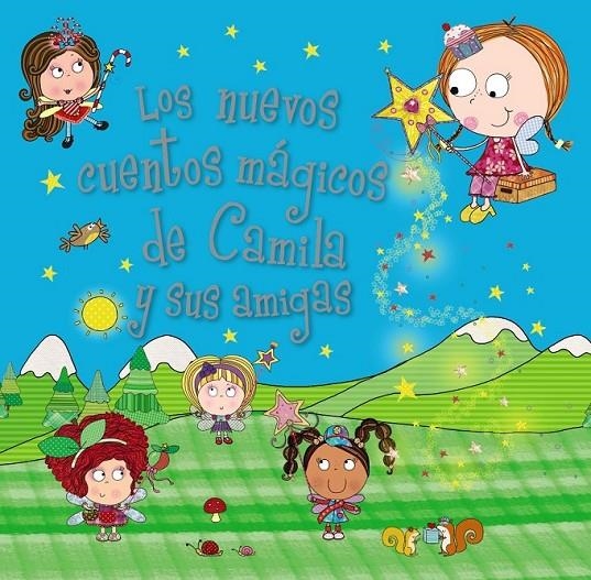 Camila, el hada de los cupcakes. Los nuevos cuentos mágicos de Camila y sus amig | 9788469604410 | Bugbird, Tim | Librería Castillón - Comprar libros online Aragón, Barbastro