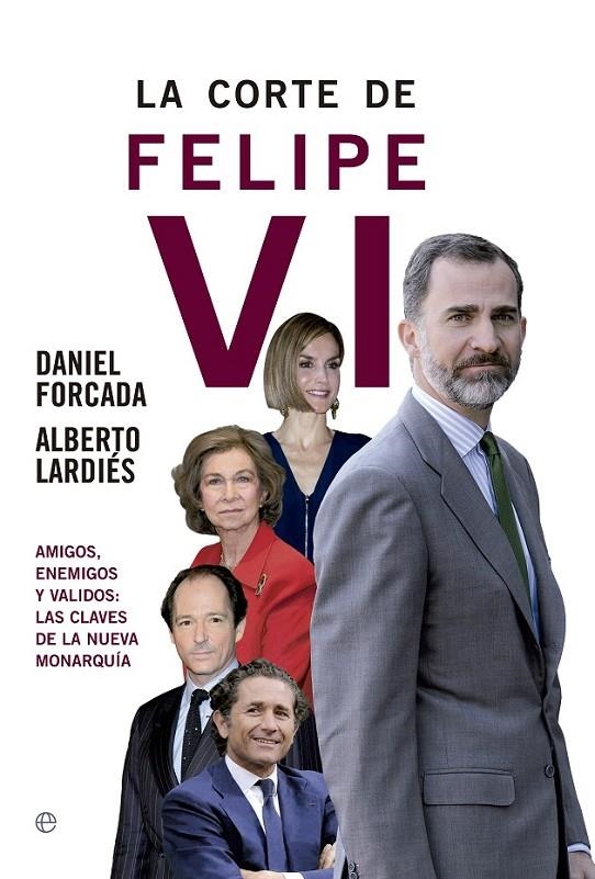 La corte de Felipe VI | 9788490604496 | Folcada, Daniel/Lardiés Galarreta, Alberto | Librería Castillón - Comprar libros online Aragón, Barbastro