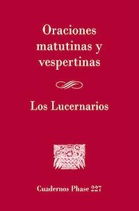 Oraciones matutinas y vespertinas. Los lucernarios | 9788498058468 | Varios autores | Librería Castillón - Comprar libros online Aragón, Barbastro