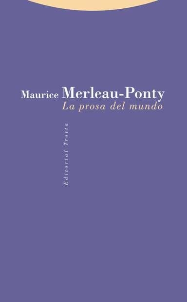 LA PROSA EN EL MUNDO | 9788498796056 | MERLEAU-PONTY, MAURICE | Librería Castillón - Comprar libros online Aragón, Barbastro