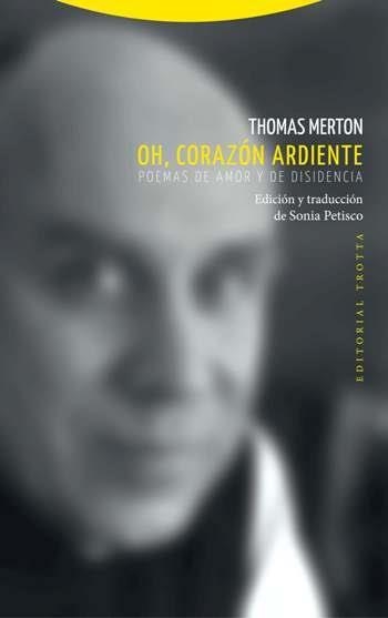 Oh, corazón ardiente | 9788498796001 | Merton, Thomas | Librería Castillón - Comprar libros online Aragón, Barbastro