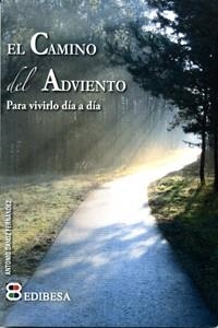 EL CAMINO DEL ADVIENTO PARA VIVIRLO DÍA A DÍA | 9788415915454 | DANOZ FERNÁNDEZ, ANTONIO | Librería Castillón - Comprar libros online Aragón, Barbastro