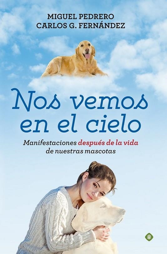 Nos vemos en el cielo | 9788490604717 | Pedrero, Miguel; Fernández, Carlos G. | Librería Castillón - Comprar libros online Aragón, Barbastro