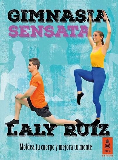 Gimnasia sensata | 9788416023462 | Ruiz Martínez, Laly | Librería Castillón - Comprar libros online Aragón, Barbastro