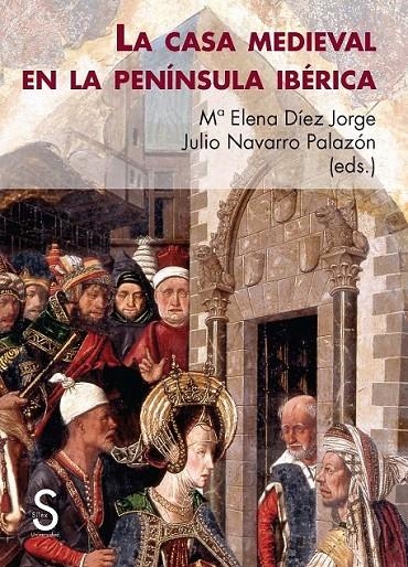 La casa medieval en la península ibérica | 9788477378990 | Díez Jorge, María Elena/Navarro Palazón, Julio | Librería Castillón - Comprar libros online Aragón, Barbastro