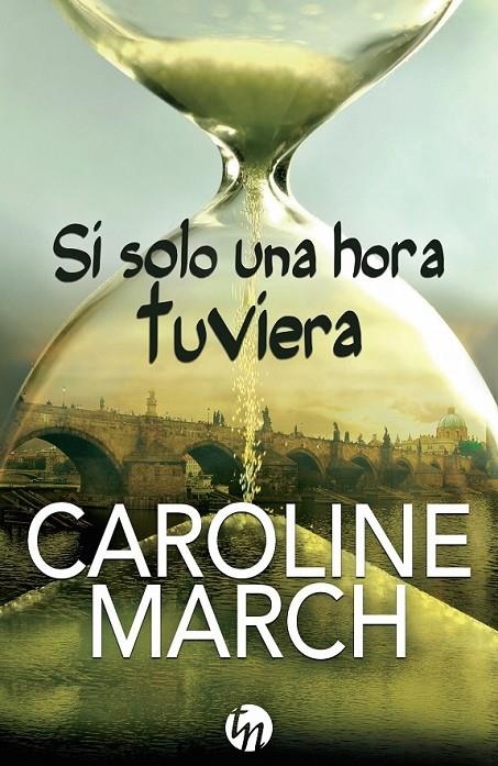 Si solo una hora tuviera | 9788468767109 | March, Caroline | Librería Castillón - Comprar libros online Aragón, Barbastro