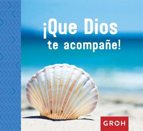 ¡Que Dios te acompañe! | 9788490680483 | Groh | Librería Castillón - Comprar libros online Aragón, Barbastro