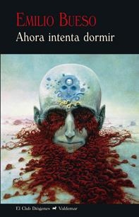 Ahora intenta dormir | 9788477028147 | Bueso, Emilio | Librería Castillón - Comprar libros online Aragón, Barbastro