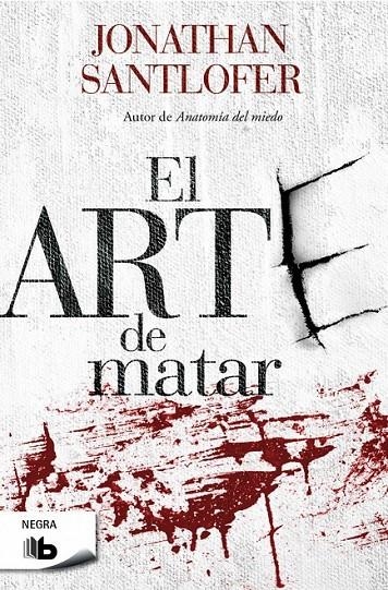 El arte de matar | 9788490701539 | Jonathan Santlofer | Librería Castillón - Comprar libros online Aragón, Barbastro