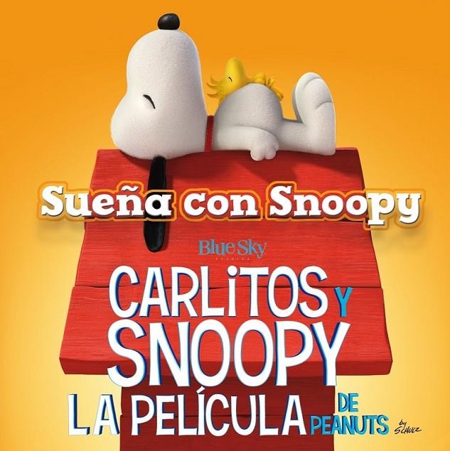 Sueña con Snoopy - Carlitos y Snoopy - Los libros de la película | 9788416261451 | Schulz, Charles M. | Librería Castillón - Comprar libros online Aragón, Barbastro