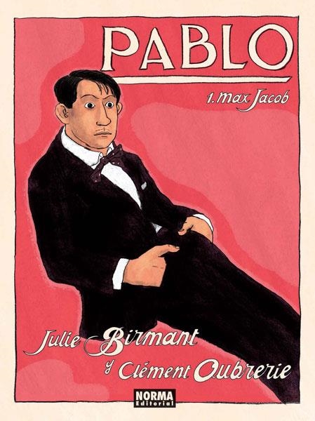 PABLO 1. MAX JACOB | 9788467913361 | Birmant, Julie; Oubrerie, Clément | Librería Castillón - Comprar libros online Aragón, Barbastro