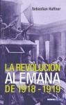 REVOLUCION ALEMANA DE 1918-1919, LA | 9788496364172 | HAFFNER, SEBASTIAN (1907-1999) | Librería Castillón - Comprar libros online Aragón, Barbastro