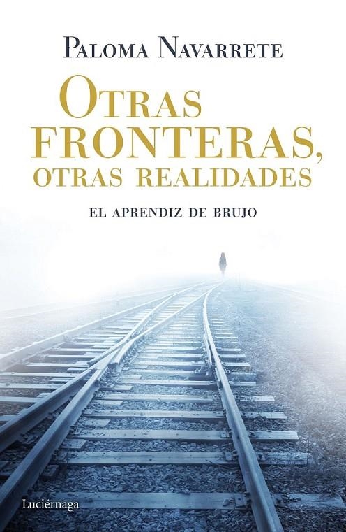 Otras fronteras, otras realidades | 9788415864844 | Paloma Navarrete | Librería Castillón - Comprar libros online Aragón, Barbastro