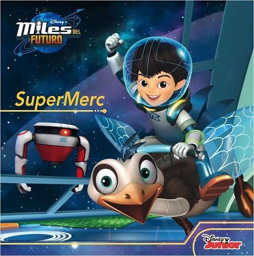 Miles del Futuro. SuperMerc | 9788499517308 | Disney | Librería Castillón - Comprar libros online Aragón, Barbastro