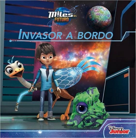 Miles del Futuro. Invasor a bordo | 9788499517315 | Disney | Librería Castillón - Comprar libros online Aragón, Barbastro