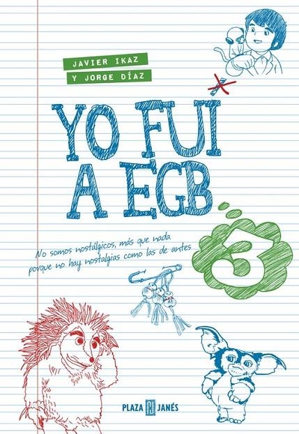 Yo fui a EGB 3 | 9788401015885 | Jorge Díaz Javier Ikaz | Librería Castillón - Comprar libros online Aragón, Barbastro