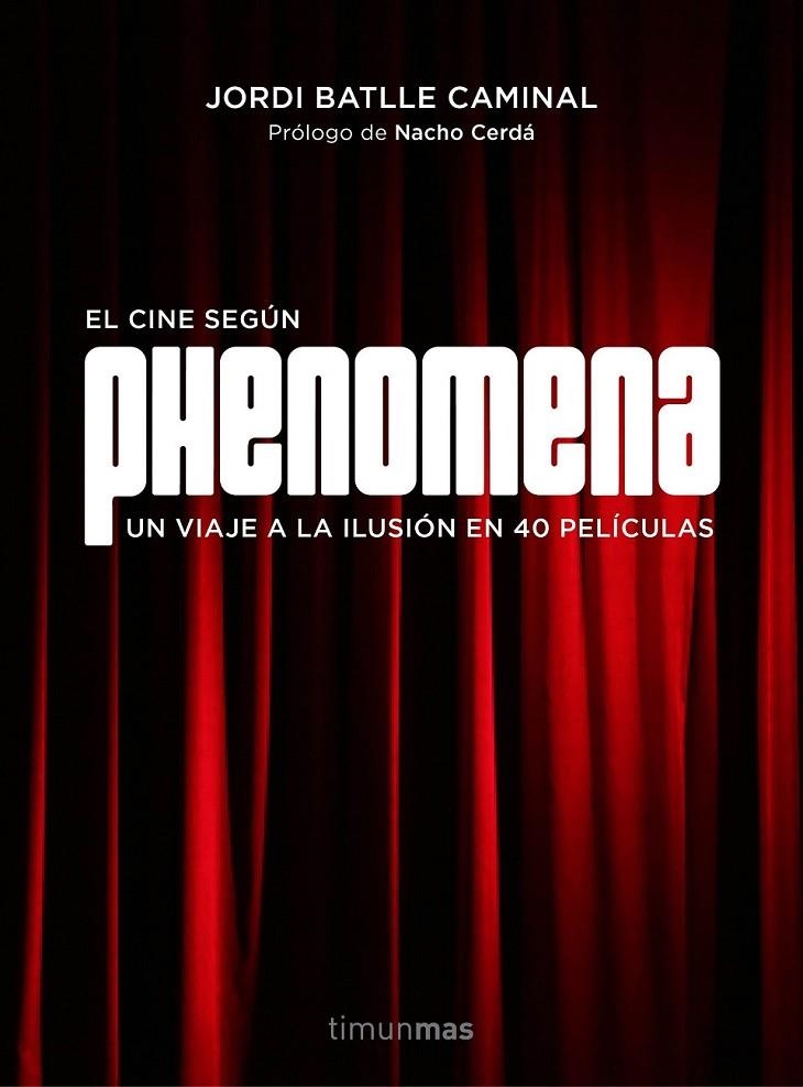 El cine según Phenomena | 9788445002810 | Batlle Caminal, Jordi | Librería Castillón - Comprar libros online Aragón, Barbastro