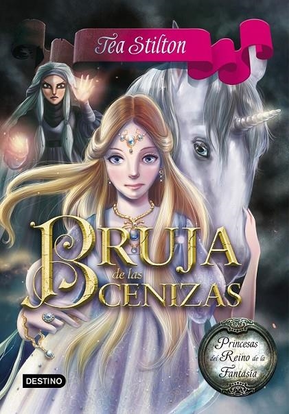 Bruja de las Cenizas - Princesas del Reino de la Fantasía 11 | 9788408146513 | Stilton, Tea | Librería Castillón - Comprar libros online Aragón, Barbastro