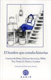 El hombre que contaba historias | 9788494299360 | DEFOE, DANIEL/DICKENS, CHARLES/STEVENSON, ROBERT L | Librería Castillón - Comprar libros online Aragón, Barbastro