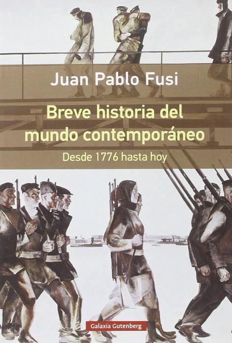 Breve historia del mundo contemporáneo. Desde 1776 hasta hoy- RÚSTICA | 9788416252510 | Fusi, Juan Pablo | Librería Castillón - Comprar libros online Aragón, Barbastro